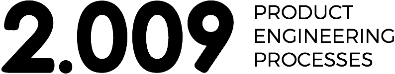 2.009 Product Engineering Processes