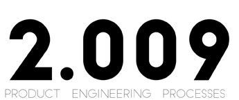 2.009 Product Engineering Processes